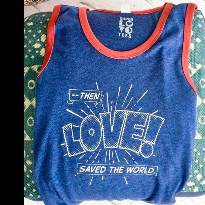 LOVE SAVED THE WORLD Tank Top - Crystal Happenings